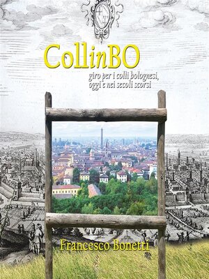 cover image of CollinBO--Giro per i colli bolognesi, oggi e nei secoli scorsi